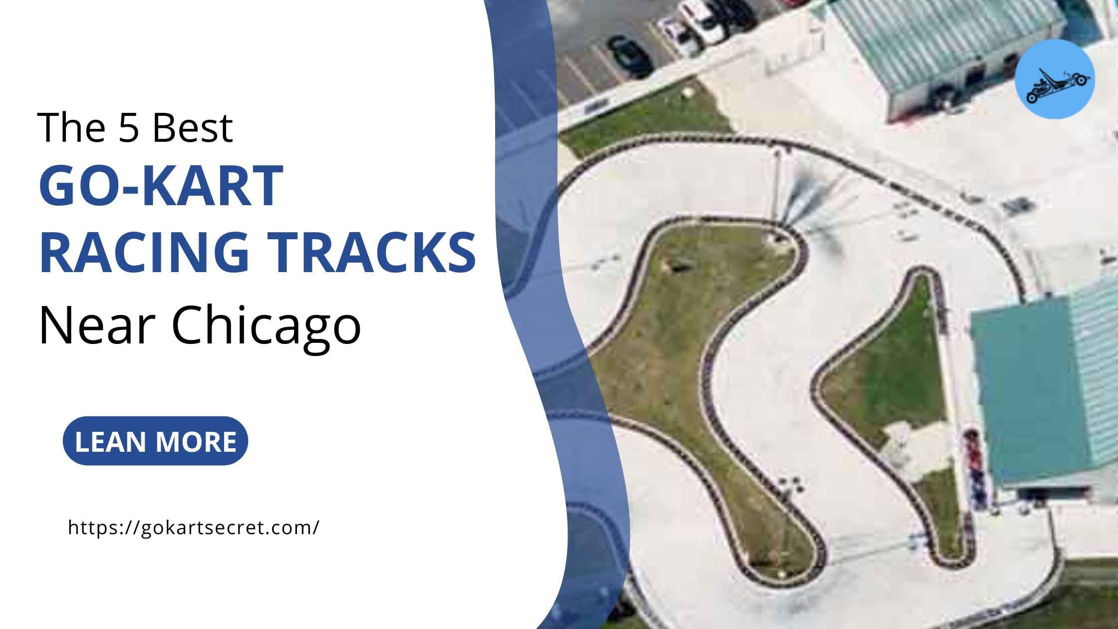 The 5 Best Go-Kart Racing Tracks Near Chicago!