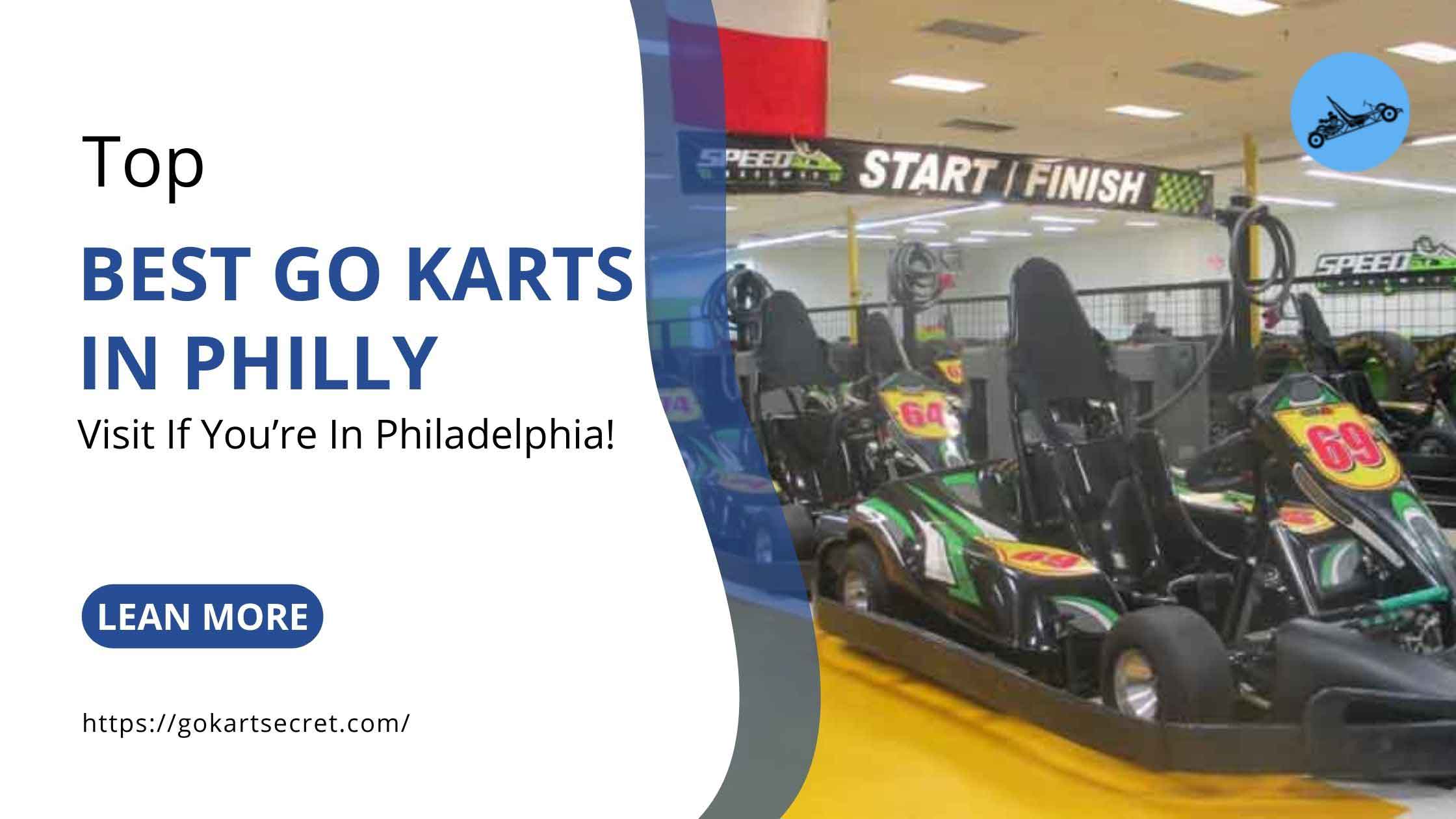 Best Go Karts in Philly | Tracks To Visit If You’re In Philadelphia