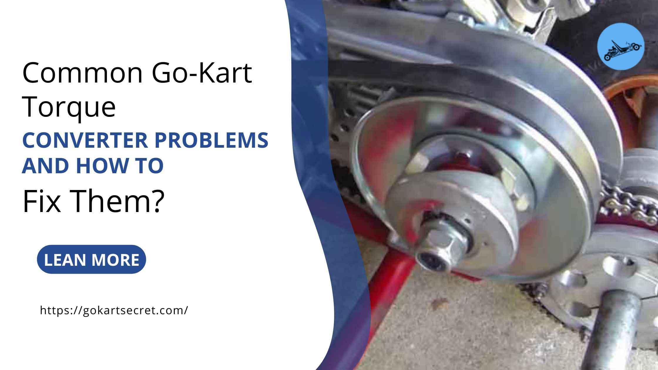 Common Go-Kart Torque Converter Problems And How To Fix Them