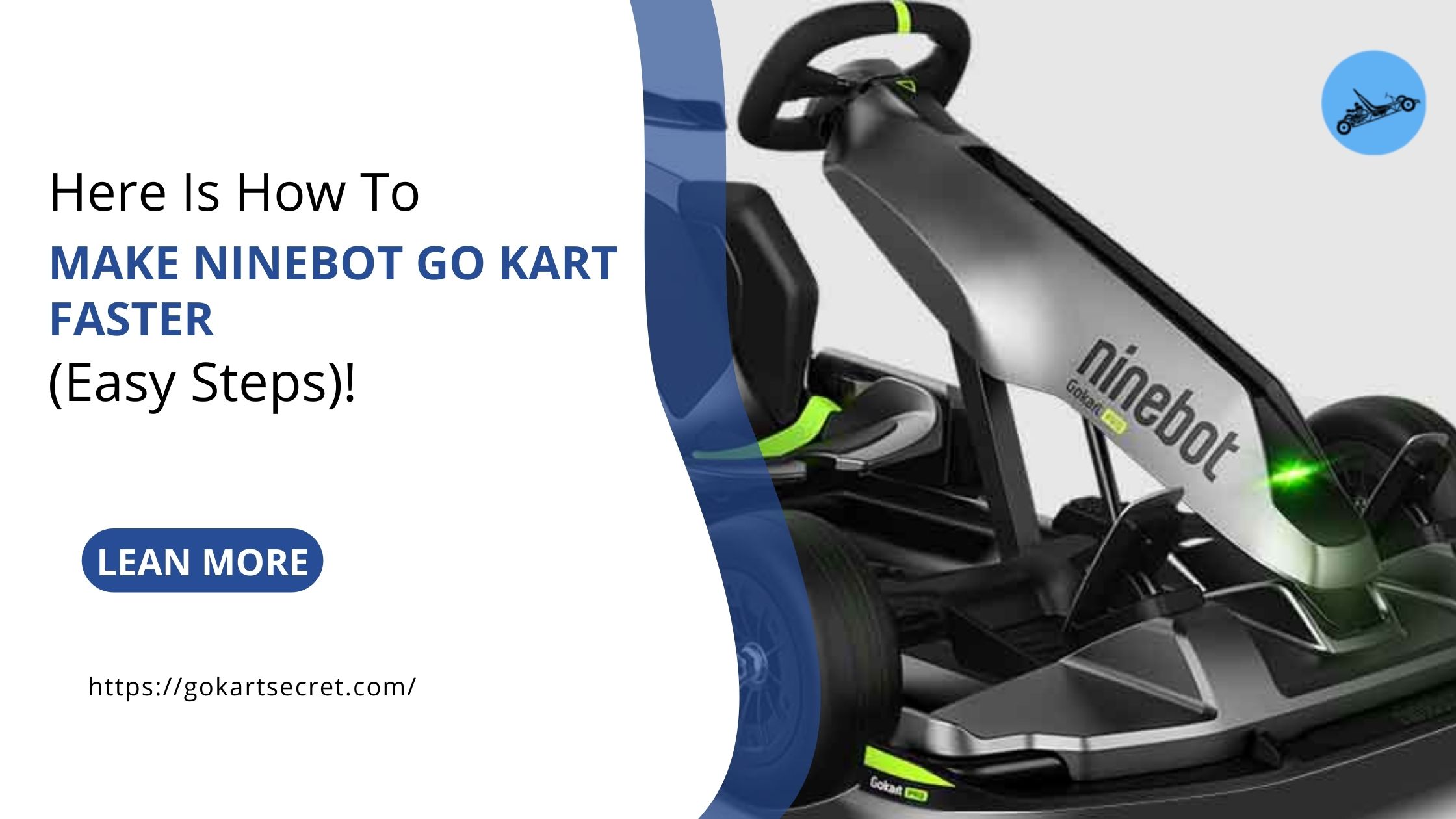Here Is How To Make Ninebot Go Kart Faster (Easy Steps)