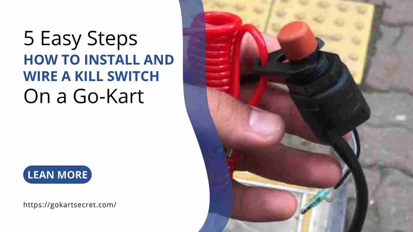 How to Install and Wire a Kill Switch on a Go-Kart in 5 Easy Steps